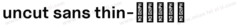 uncut sans thin字体转换